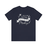This Is My Circus, These Are My Monkeys T-Shirt